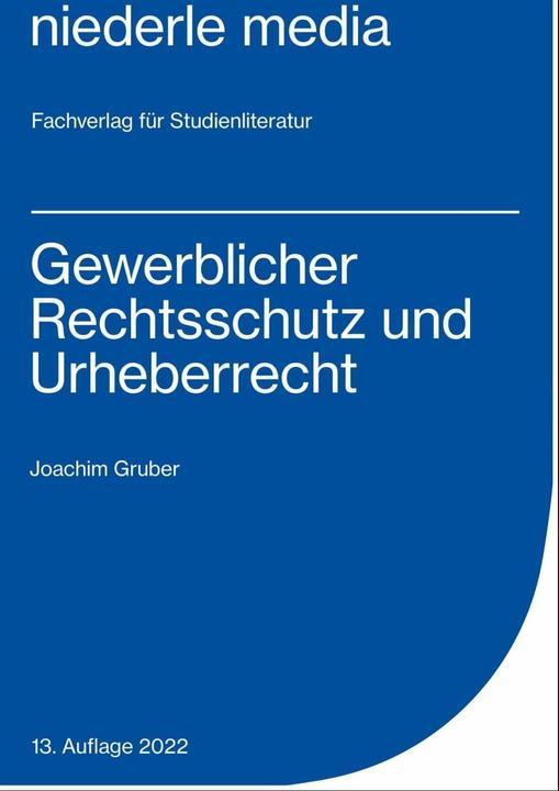 Produktbild Gewerblicher Rechtsschutz und Urheberrecht (Deutsch, Joachim Gruber, 2022)