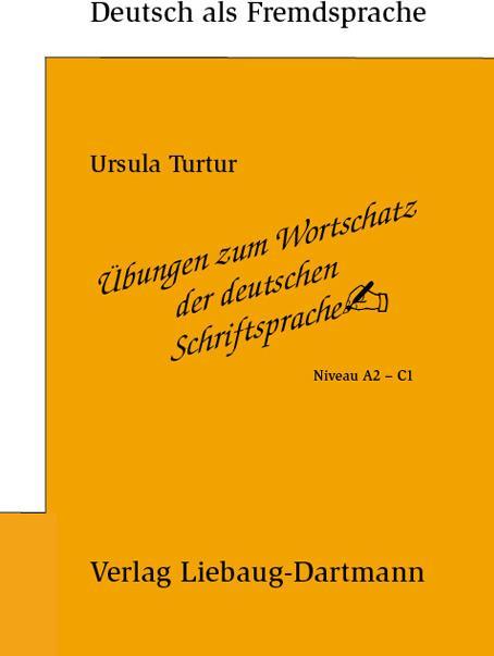 Produktbild Übungen zum Wortschatz der deutschen Schriftsprache (Deutsch, Ursula Turtur, 2006)