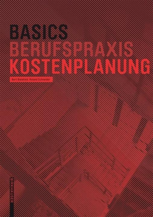 Produktbild Basics Kostenplanung (Deutsch, Bert Bielefeld, Roland Schneider, 2014)