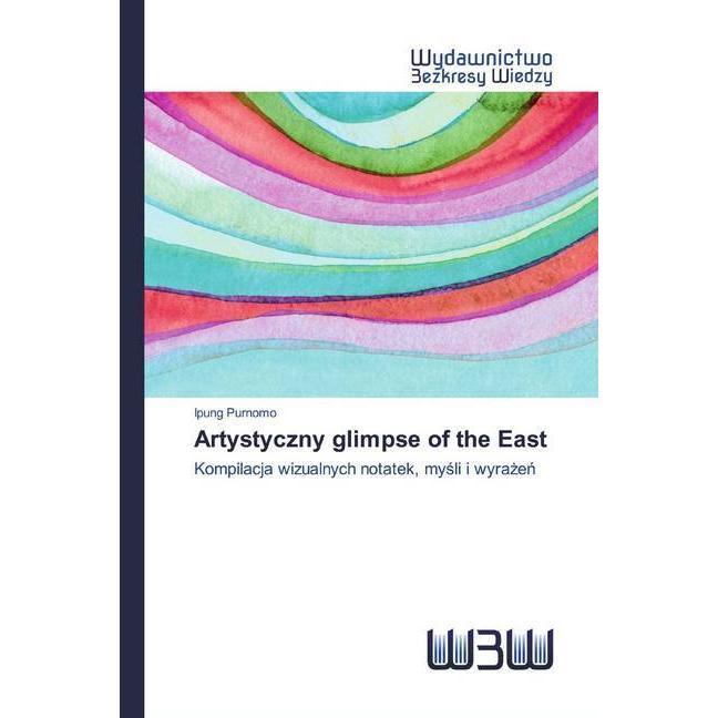 Artystyczny glimpse of the East, Fachbücher von Ipung Purnomo