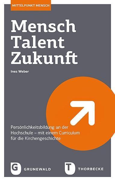 Produktbild Mensch - Talent - Zukunft (Deutsch, Ines Weber, 2021)