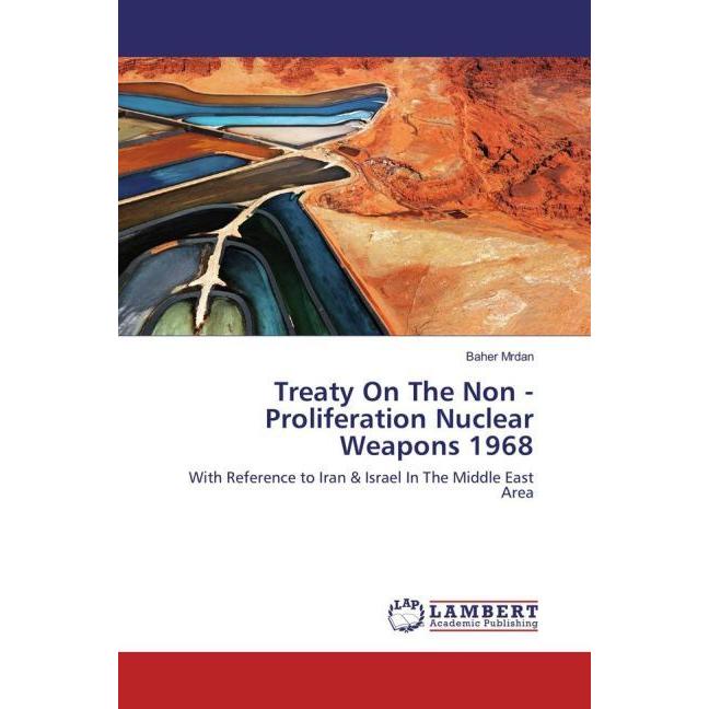 Treaty On The Non - Proliferation Nuclear Weapons 1968, Fachbücher von Baher Mrdan