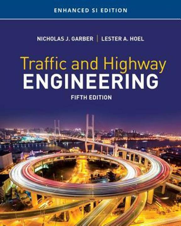 Produktbild Traffic and Highway Engineering, Enhanced SI Edition (Englisch, Lester Hoel, Nicholas Garber, 2019)