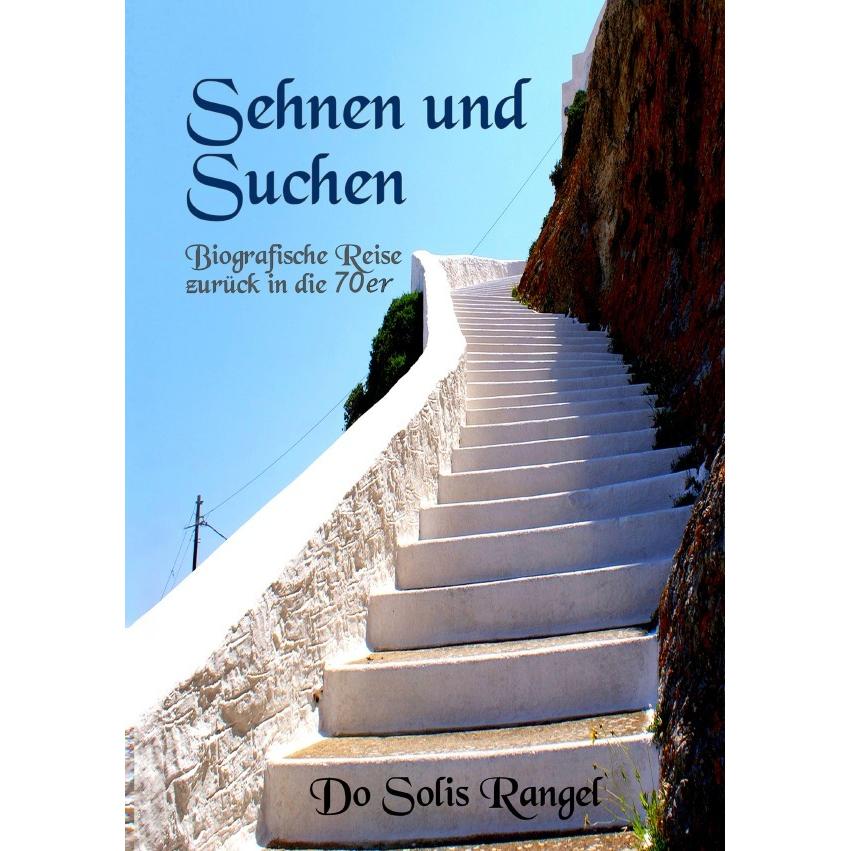 Sehnen und Suchen, Belletristik von Do Solis Rangel