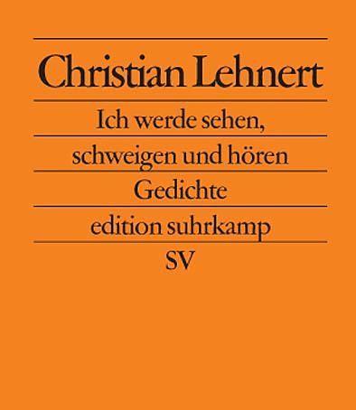 Produktbild Ich werde sehen, schweigen und hören (Deutsch, Christian Lehnert, 2004)