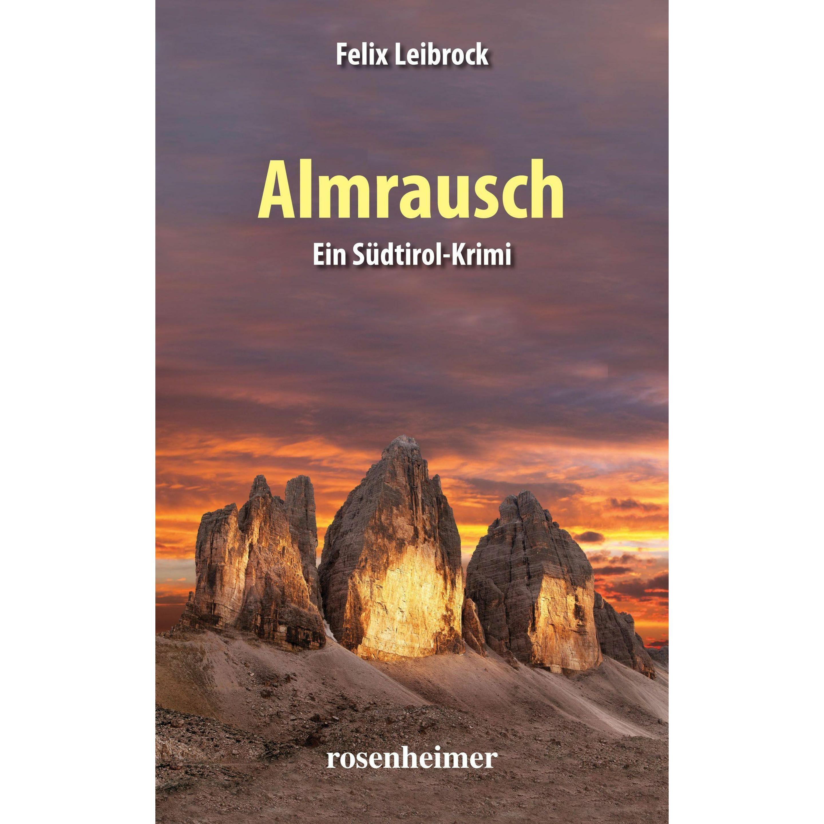 Almrausch, Belletristik von Felix Leibrock