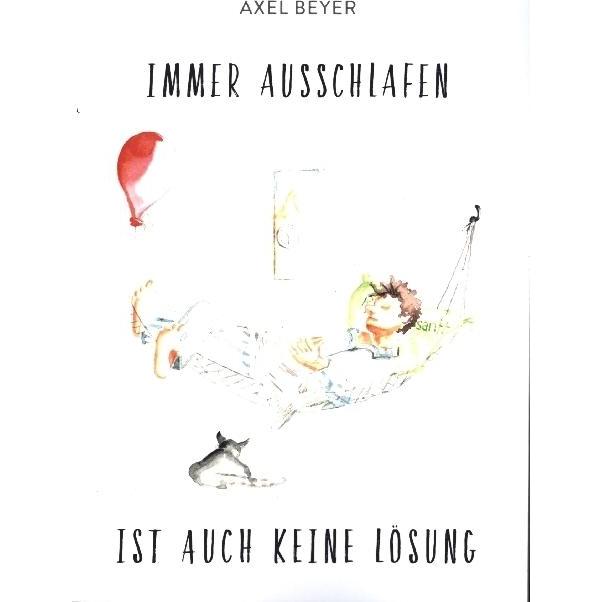 Thumbnail - Immer Ausschlafen Ist Auch Keine Lösung, Ratgeber von Axel Beyer, Anne Dohrenkamp