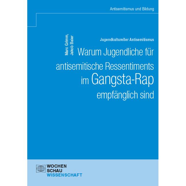 Jugendkultureller Antisemitismus. Warum Jugendliche für antisemitische Ressentiments im Gangsta, Fachbücher von Marc Gri...