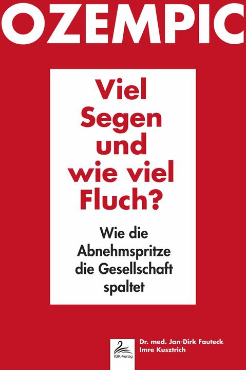 Ozempic Viel Segen und wie viel Fluch? (Deutsch, Imre Kusztrich, Jan-Dirk Fauteck, 2024)