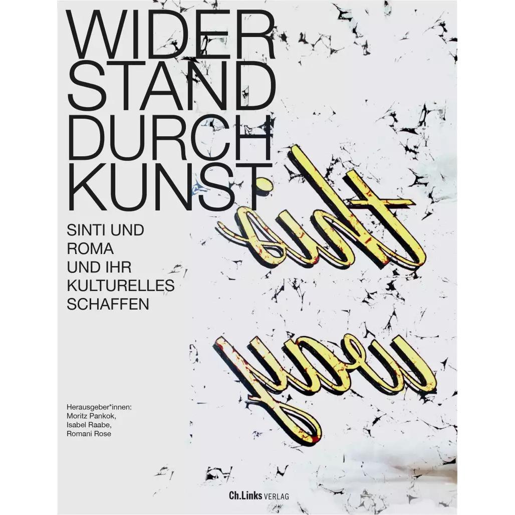 Widerstand durch Kunst, Sachbücher von Romani Rose, Moritz Pankok, Isabel Raabe