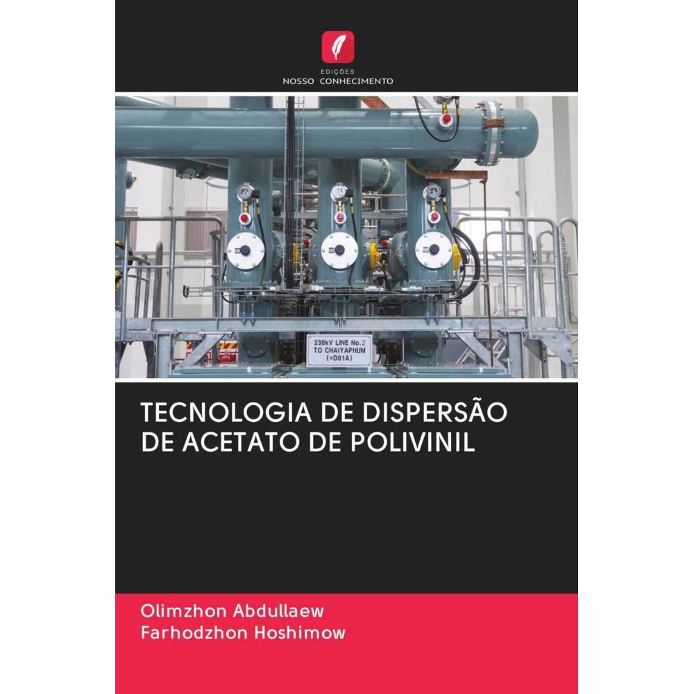 Tecnologia De Dispersão De Acetato De Polivinil, Fachbücher von Farhodzhon Hoshimow, Olimzhon Abdullaew