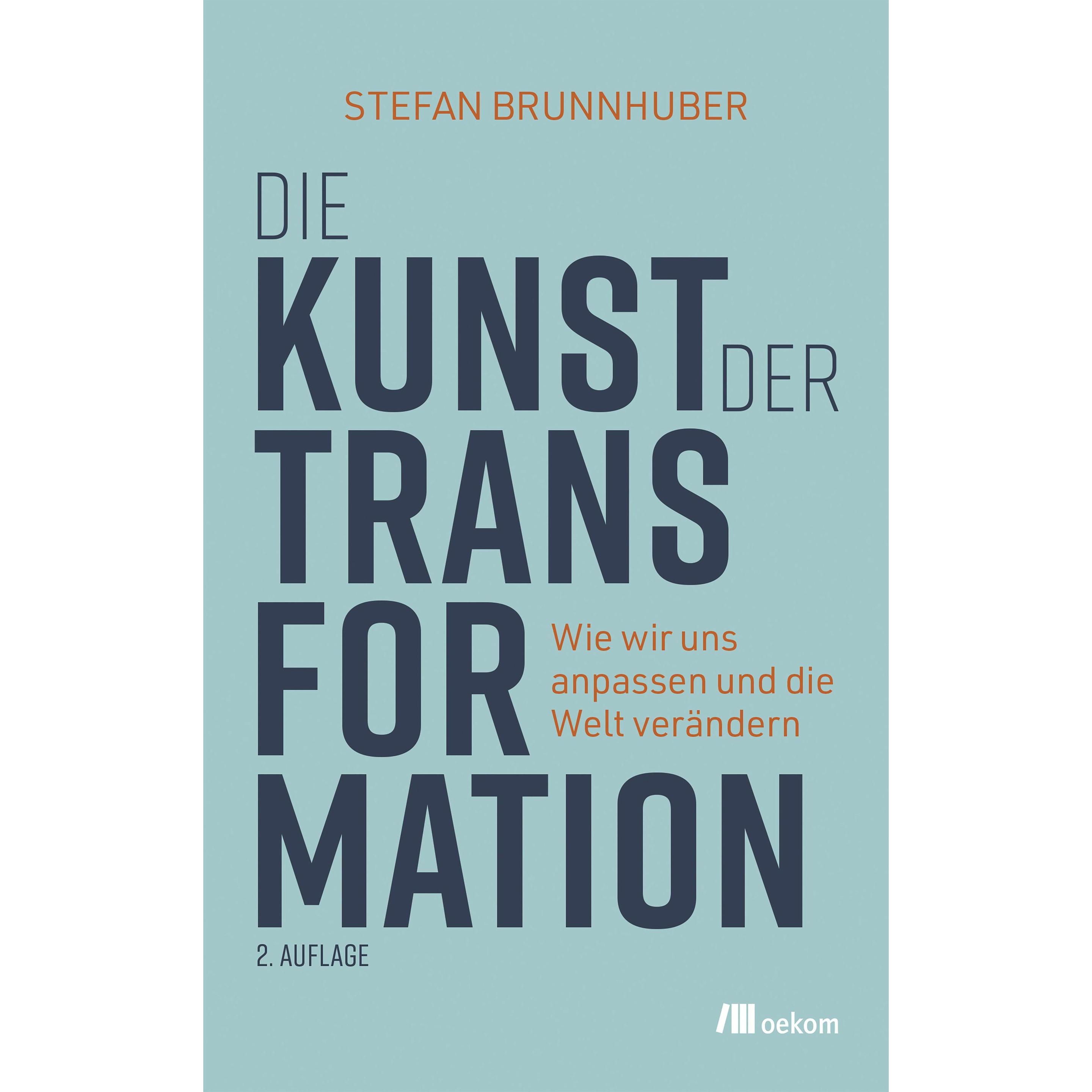 Die Kunst der Transformation, Fachbücher von Stefan Brunnhuber