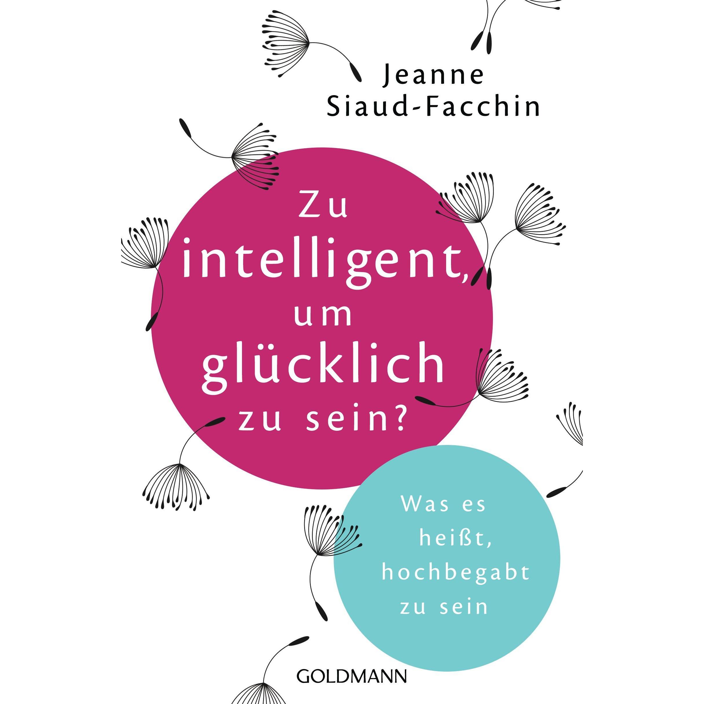 Thumbnail - Zu intelligent, um glücklich zu sein?, Ratgeber von Jeanne Siaud-Facchin
