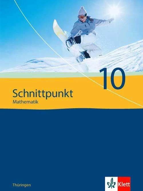 Produktbild Schnittpunkt Mathematik - Ausgabe für Thüringen. Schülerbuch 10. Schuljahr (Deutsch, Ernst Klett Verlag, 2014)