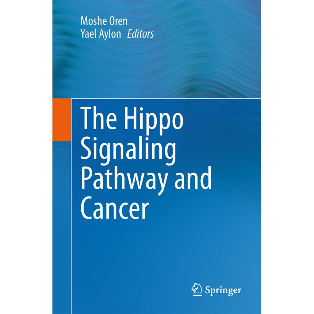 The Hippo Signaling Pathway and Cancer, Fachbücher von Moshe Oren, Yael Aylon