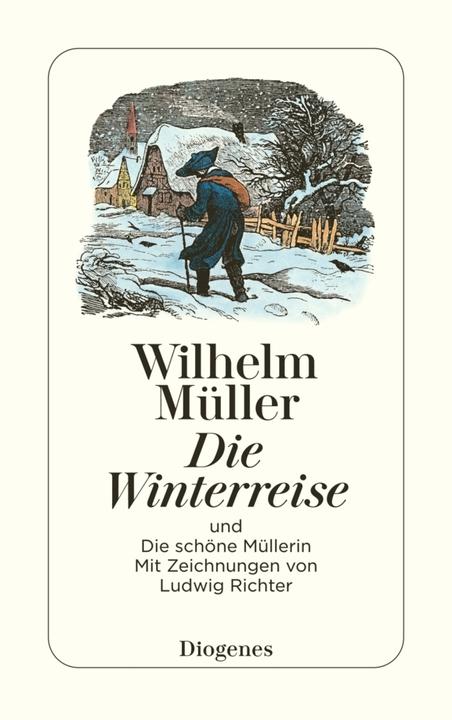 Produktbild Die Winterreise und Die schöne Müllerin (Deutsch, Wilhelm Müller, 2012)