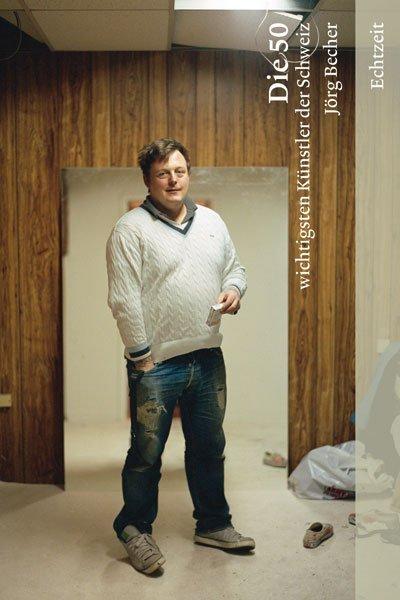 Produktbild Die 50 wichtigsten Künstler der Schweiz 2007 (Deutsch, Jörg Becher, 2007)