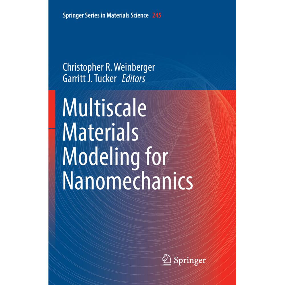 Multiscale Materials Modeling for Nanomechanics, Fachbücher von Garritt J. Tucker, Christopher R. Weinberger