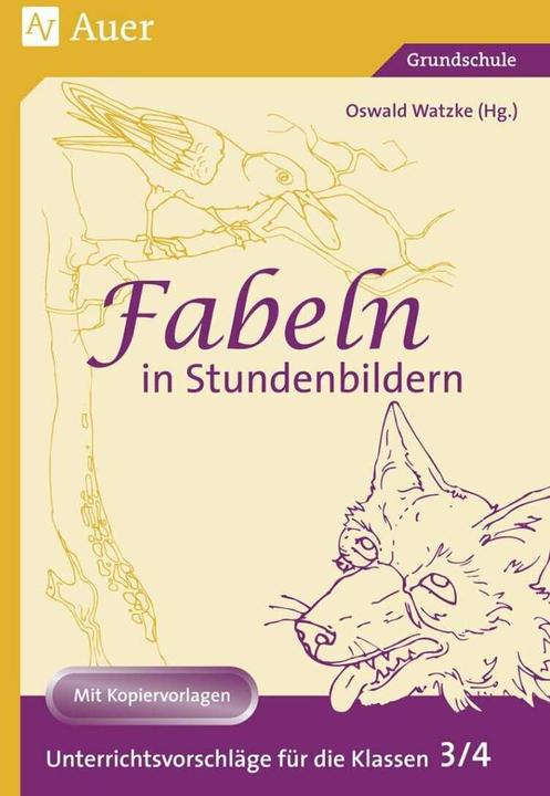 Produktbild Fabeln in Stundenbildern. 3./4. Klasse (Deutsch, Oswald Watzke, 2021)