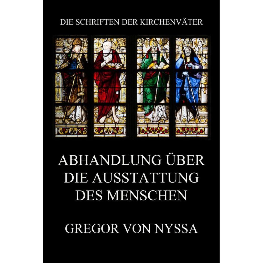 von Nyssa:Abhandlung über die Ausstattu, Sachbücher von Gregor von Nyssa