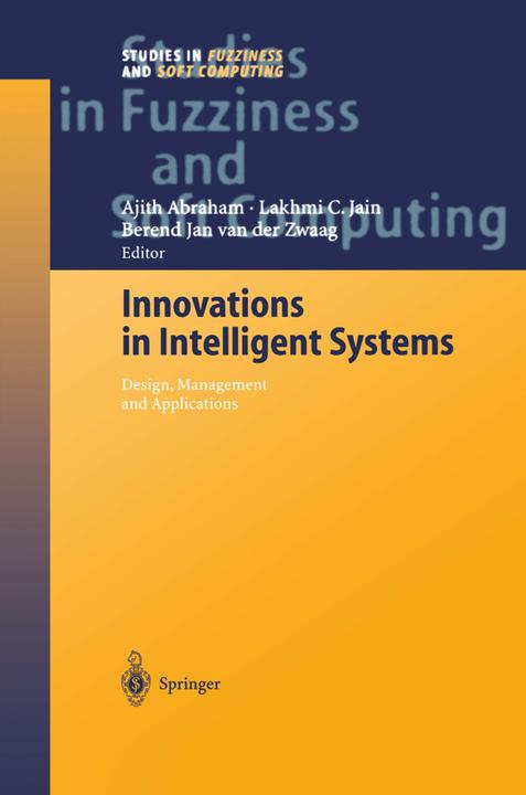 Innovations in Intelligent Systems (Ajith Abraham, Berend Jan van der Zwaag, 2010)