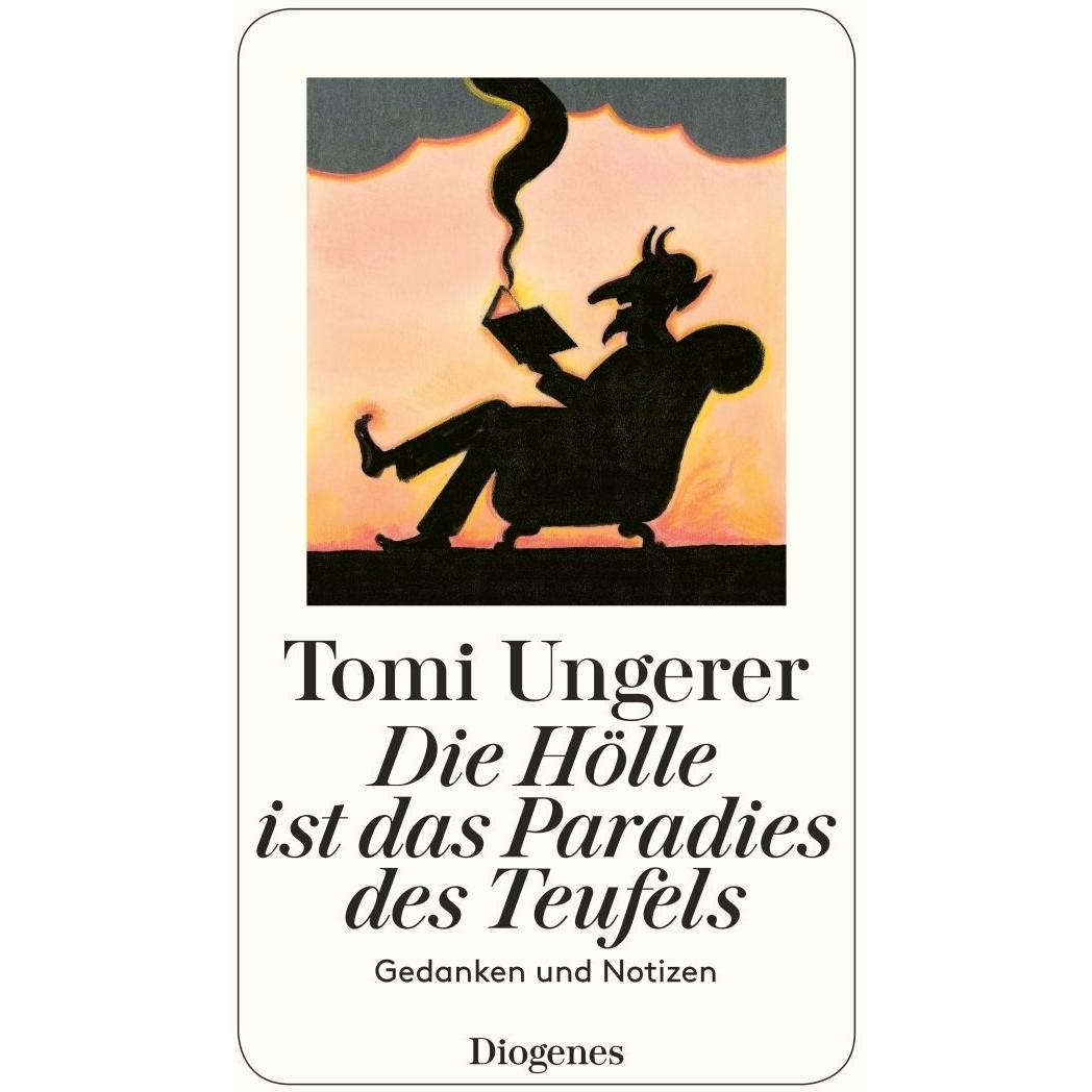 Die Hölle ist das Paradies des Teufels, Belletristik von Tomi Ungerer