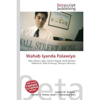 Wahab Iyanda Folawiyo, Fachbücher von Lambert M. Surhone, Susan F. Marseken, Miriam T. Timpledon