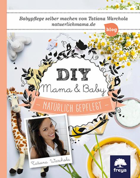 Produktbild DIY Mama & Baby (Deutsch, Tatiana Warchola, 2016)