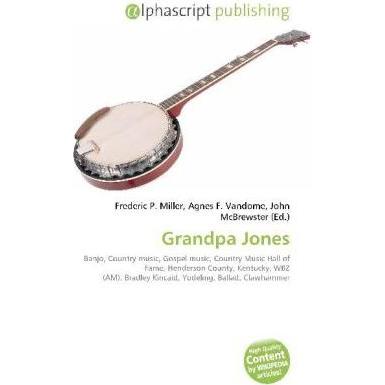 Grandpa Jones, Fachbücher von Agnes F. Vandome, Frederic P. Miller, John McBrewster
