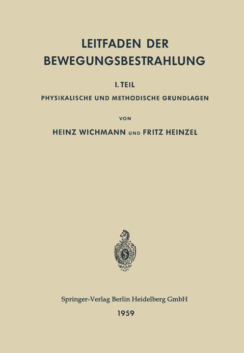 Produktbild Leitfaden der Bewegungsbestrahlung (Deutsch, Fritz Heinzel, Heinz Wichmann, 2014)