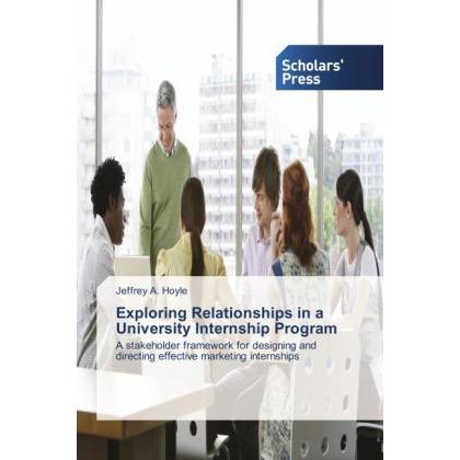 Exploring Relationships in a University Internship Program, Sachbücher