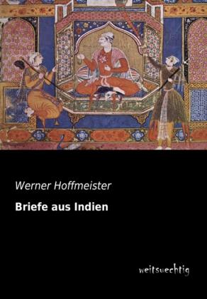 Produktbild Briefe aus Indien (Deutsch, Werner Hoffmeister, 2013)