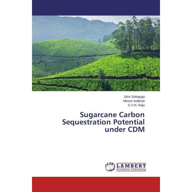 Sugarcane Carbon Sequestration Potential under CDM, Fachbücher