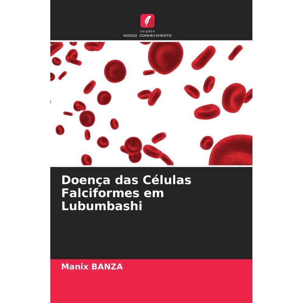 Various Publishers Doença das Células Falciformes em Lubumbashi (Manix BANZA, 2020) (56239415)