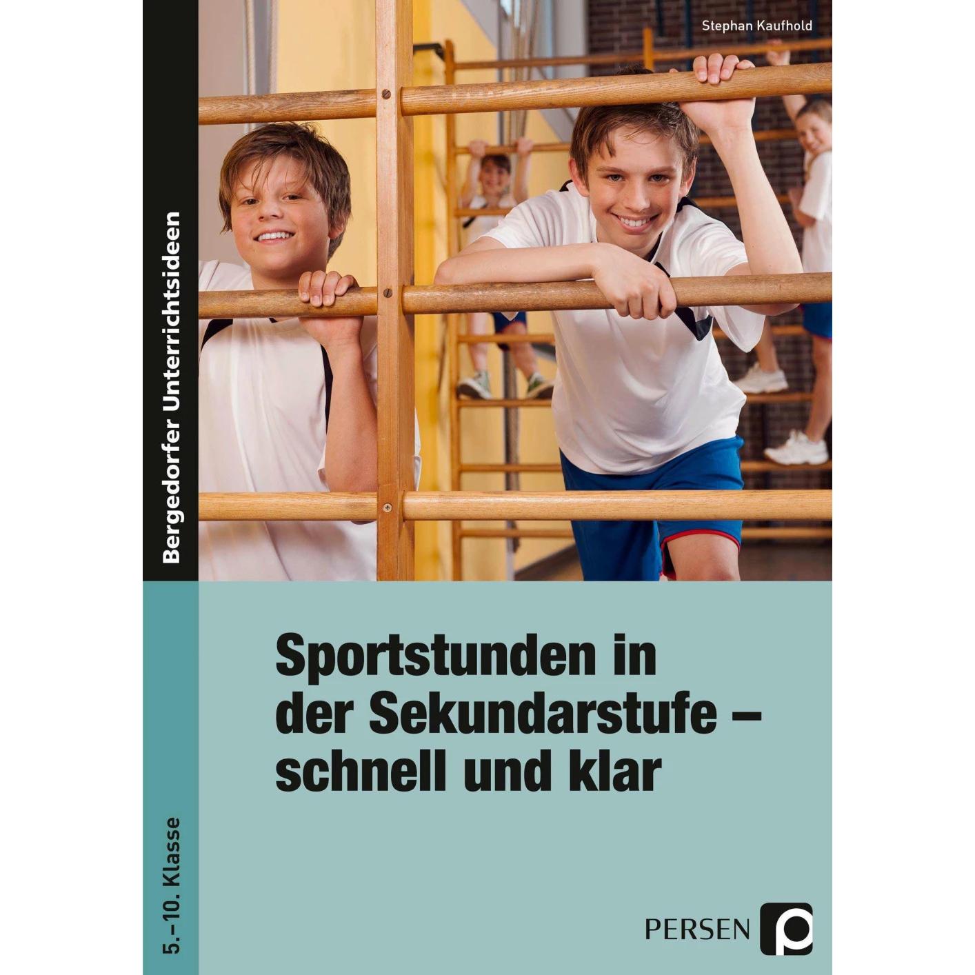 Sportstunden in der Sekundarstufe - schnell und klar, Schulbücher von Stephan Kaufhold
