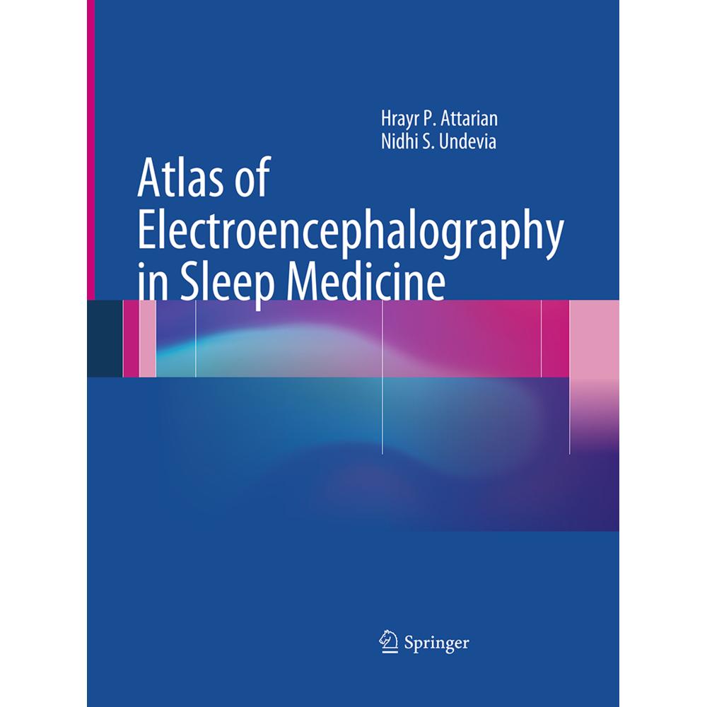 Atlas of Electroencephalography in Sleep Medicine, Fachbücher von Nidhi S Undevia, Hrayr P Attarian