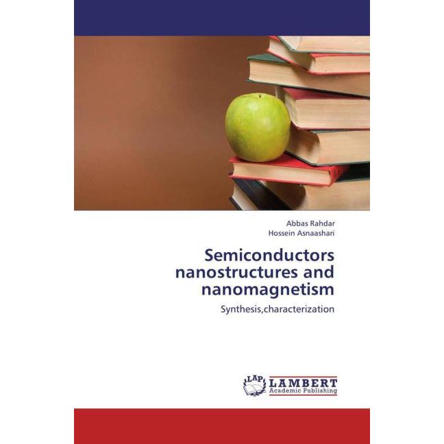 Semiconductors nanostructures and nanomagnetism, Fachbücher von Abbas Rahdar, Hossein Asnaashari