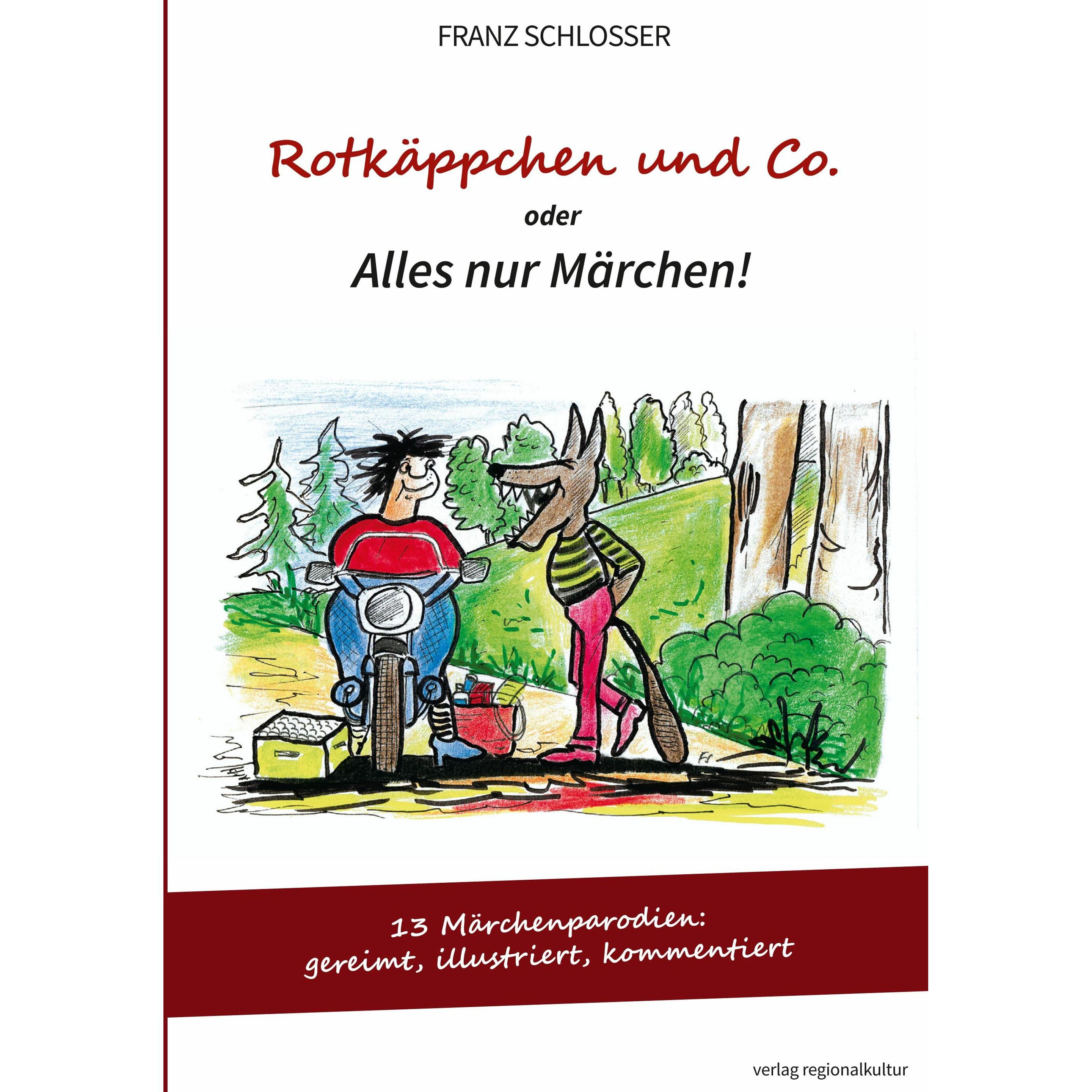 Thumbnail - Rotkäppchen und Co. oder Alles nur Märchen!, Belletristik von Franz Schlosser