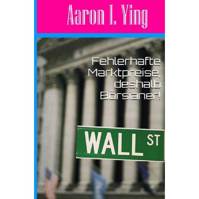epubli Fehlerhafte Marktpreise, deshalb Börsianer! (55825268)