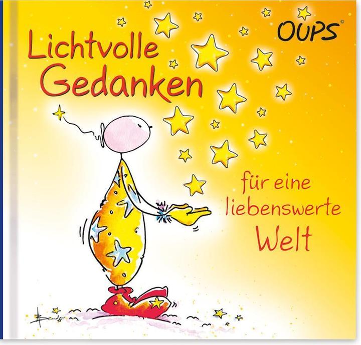 Produktbild Lichtvolle Gedanken für eine liebenswerte Welt (Deutsch, Hörtenhuber Kurt, 2018)