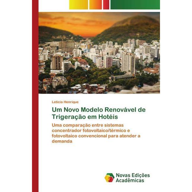 Um Novo Modelo Renovável de Trigeração em Hotéis, Fachbücher von Letícia Henrique