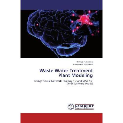 Waste Water Treatment Plant Modeling, Fachbücher von Hamed Hasanlou, Hamidreza Hasanlou