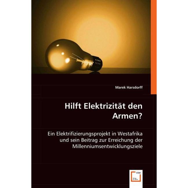Hilft Elektrizität den Armen?, Fachbücher von Marek Harsdorff