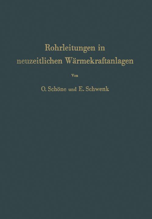 Produktbild Rohrleitungen in neuzeitlichen Wärmekraftanlagen (Deutsch, Erich Schwenk, Otto Schöne, 2012)