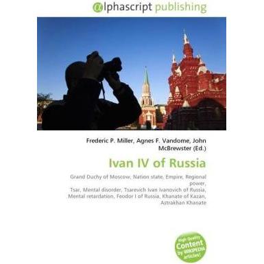 Ivan IV of Russia, Fachbücher von Agnes F. Vandome, Frederic P. Miller, John McBrewster