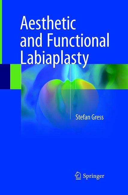 Produktbild Aesthetic and Functional Labiaplasty (Stefan Gress, 2019)