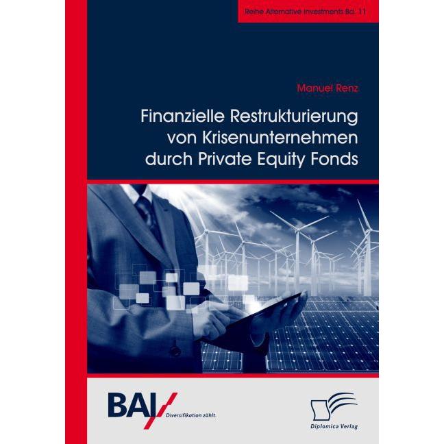 Finanzielle Restrukturierung von Krisenunternehmen durch Private Equity Fonds, Fachbücher