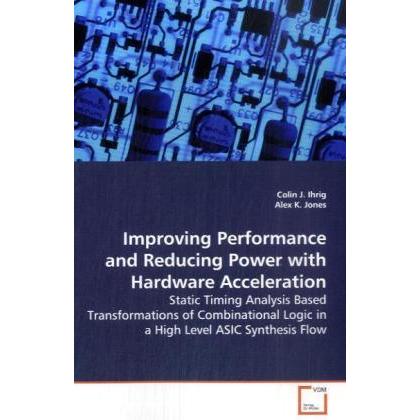 Thumbnail - Improving Performance and Reducing Power with Hardware Acceleration, Fachbücher von Colin J. Ihrig