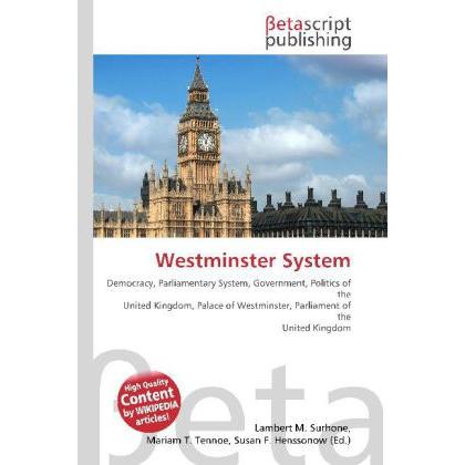 Westminster System, Fachbücher von Lambert M. Surhone, Miriam T. Timpledon, Susan F. Marseken