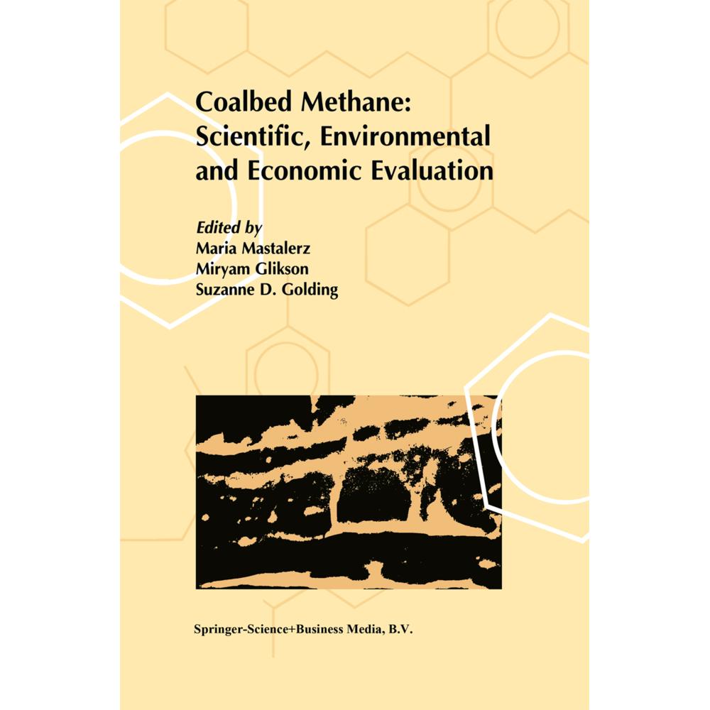 Coalbed Methane: Scientific, Environmental and Economic Evaluation, Fachbücher von Suzanne D. Golding, M. V. Glikson, M....